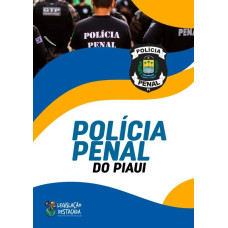 PP PI (Polícia Penal Piauí ) Legislação Destacada 2025 