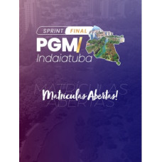 SPRINT FINAL PGM INDAIATUBA REVISÃO ENSINO JURÍDICO 2025 REVISÃO PGE