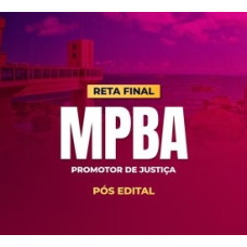 RETA FINAL MPBA  - CP IURIS 2025 PÓS-EDITAL