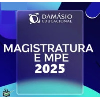 MAGISTRATURA E MINISTÉRIO PÚBLICO ESTADUAL - DAMÁSIO 2025 