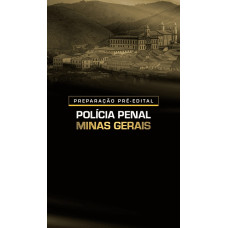 PREPARAÇÃO PRÉ-EDITAL POLÍCIA PENAL MINAS GERAIS - DEDICAÇÃO DELTA - 2025