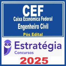 Caixa Econômica Federal – CEF (Engenheiro Civil) Pós Edital – Estratégia 2025