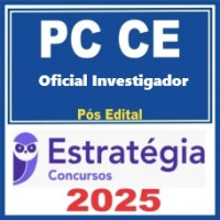 PC CE (Oficial Investigador) Pós Edital – Estratégia 2025