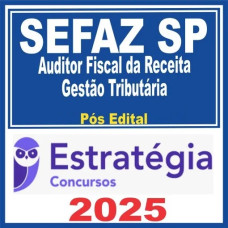 SEFAZ SP (Auditor Fiscal – Gestão Tributária) – Pós Edital – Estratégia 2025