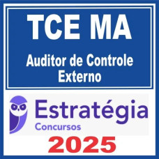 TCE MA (Auditor de Controle Externo) Estratégia 2025