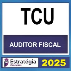TCU (Auditor de Controle - Área Controle Externo) – Estratégia 2025