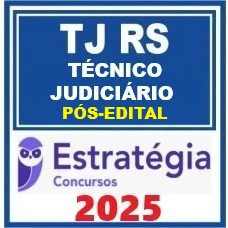 TJ RS (Técnico Judiciário - Área Administrativo Judiciária) Estratégia 2025 Pós-Edital