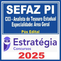 SEFAZ PI (C03 – Analista do Tesouro Estadual – Especialidade: Área Geral) Pós Edital – Estratégia 2025