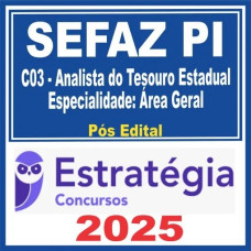 SEFAZ PI (C03 – Analista do Tesouro Estadual – Especialidade: Área Geral) Pós Edital – Estratégia 2025