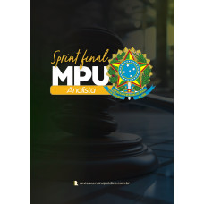 SPRINT FINAL ANALISTA MPU REVISÃO ENSINO JURÍDICO 2025 REVISÃO PGE