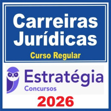 Carreiras Jurídicas Regular Estratégia 2026.1 
