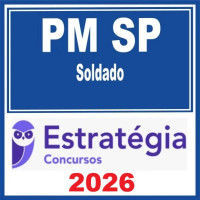 POLICIA MILITAR DE SÃO PAULO - PM SP SOLDADO – Estratégia 2026