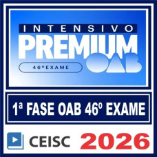 OAB 1ª Fase 46º Exame (Intensivo Premium) Ceisc 2026